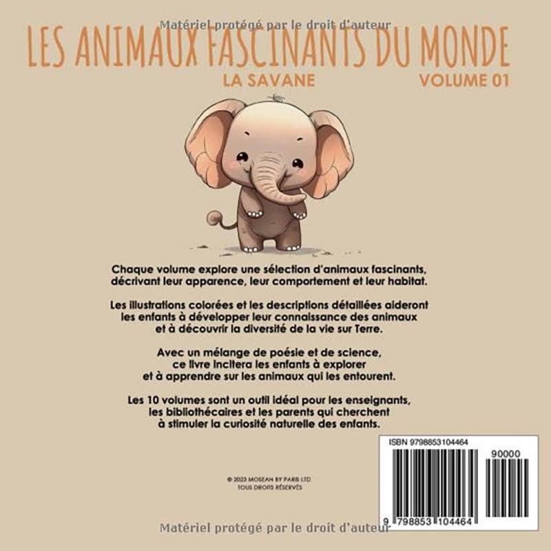 Les animaux fascinants du monde
Volume 1: La Savane